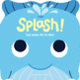 Couverture Splash ! Les sons de la mer (Caroline Dall'Ava)