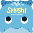 Couverture Splash ! Les sons de la mer ()