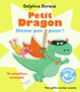 Couverture Petit Dragon, même pas peur ! (Delphine Durand)