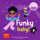 Couverture Funky baby ! (Elsa Fouquier)