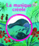 Couverture La musique créole (Gerty Dambury)