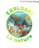 Couverture Explore! La nature (Delphine Badreddine)