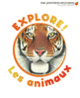 Couverture Explore! Les animaux (Delphine Badreddine)