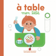 Couverture À table, mon bébé ()