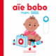 Couverture Aïe bobo, mon bébé (Marie Bretin)