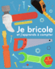 Couverture Je bricole et j'apprends à compter (Collectif(s) Collectif(s))