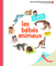 Couverture Les bébés animaux (Delphine Gravier)