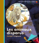Couverture Les animaux disparus (Collectif(s) Collectif(s))