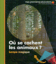 Couverture Où se cachent les animaux? (Claude Delafosse)