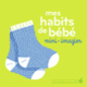 Couverture Mes habits de bébé (Elsa Fouquier)