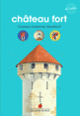 Couverture Château fort (Sophie Bordet-Pétillon)