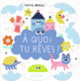 Couverture À quoi tu rêves? (Steffie Brocoli)