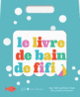 Couverture Le livre de bain de Fifi (Fifi Mandirac)