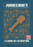 Couverture Minecraft - Le guide de la création ()