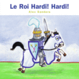 Couverture Le Roi Hardi! Hardi! ()