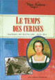 Couverture Le Temps des cerises (Christine Féret-Fleury)