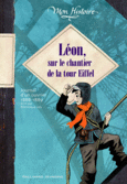 Couverture Léon, sur le chantier de la tour Eiffel ()