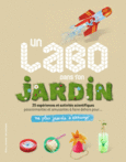 Couverture Un labo dans ton jardin ()