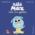 Couverture Bébé Max veut un gâteau ()