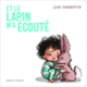 Couverture Et le lapin m'a écouté (Cori Doerrfeld)
