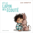 Couverture Et le lapin m'a écouté ()