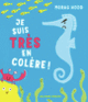 Couverture Je suis TRÈS en colère ! (Morag Hood)