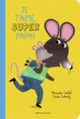 Couverture Je t’aime, super papa ! (Alexandra Garibal)