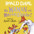 Couverture Ma maman est merveilleuse ! ()