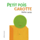 Couverture Petit pois carotte (Morag Hood)