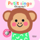 Couverture Petit singe, où es-tu ? (Ekaterina Trukhan)