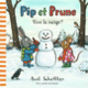 Couverture Pip et Prune : Vive la neige! (Axel Scheffler)