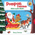 Couverture Pompon l'ourson : Aide le Père Noël! ()