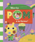 Couverture Vois-tu Pom à la ferme ? ()