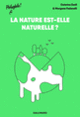 Couverture La nature est-elle naturelle ? (Caterina Zanfi)