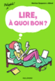 Couverture Lire, à quoi bon? (Martine Gasparov)