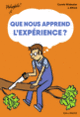 Couverture Que nous apprend l'expérience? (Carole Widmaier)