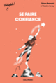 Couverture Se faire confiance (Chiara Pastorini)