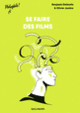 Couverture Se faire des films (Benjamin Delmotte)