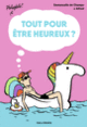 Couverture Tout pour être heureux ? (Emmanuelle de Champs)