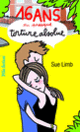 Couverture 16 ans ou presque, torture absolue (Sue Limb)