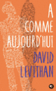 Couverture A comme aujourd'hui (David Levithan)
