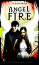 Couverture Angel Fire (L.A. Weatherly)