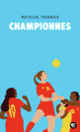Couverture Championnes (Mathilde Tournier)