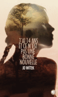 Couverture J'ai 14 ans et ce n'est pas une bonne nouvelle ()