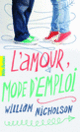 Couverture L'amour mode d'emploi (William Nicholson)