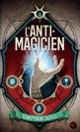 Couverture L'Anti-Magicien, 1 (Sébastien de Castell)