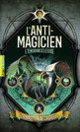 Couverture L'Anti-Magicien, 3 (Sébastien de Castell)