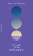 Couverture L'aube sera grandiose (édition collector) ()