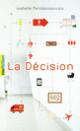 Couverture La Décision (Isabelle Pandazopoulos)