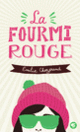 Couverture La fourmi rouge (Émilie Chazerand)